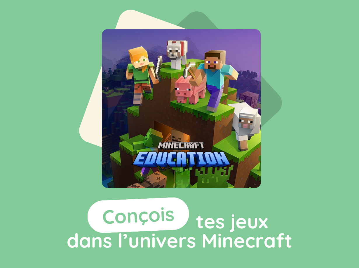 CONÇOIS TES JEUX DANS L'UNIVERS MINECRAFT / CM1-CM2