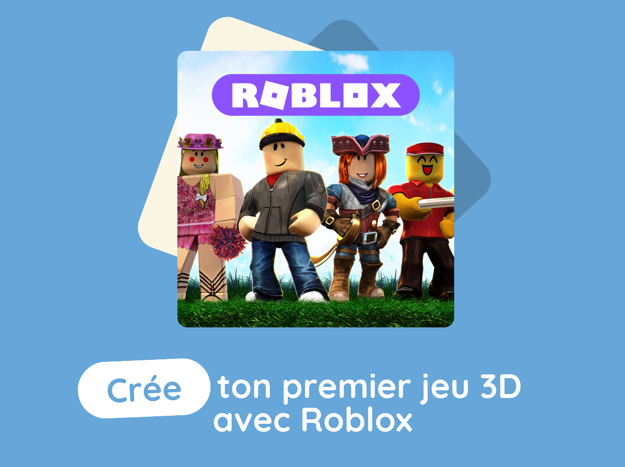 CRÉE TON PREMIER JEU VIDÉO 3D AVEC ROBLOX / 5ème-4ème-3ème